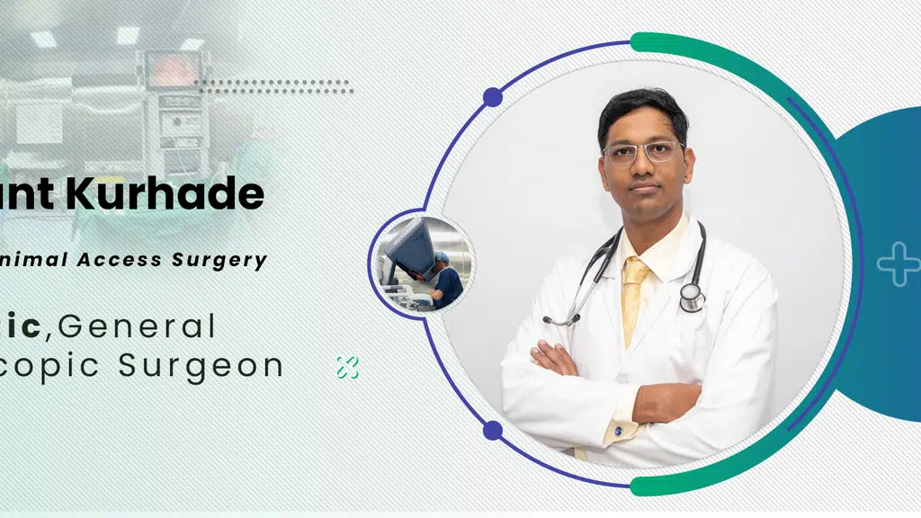 Dr Shrikant Kurhade-Laparoscopic surgeon  l hernia surgeon, laser piles surgeon