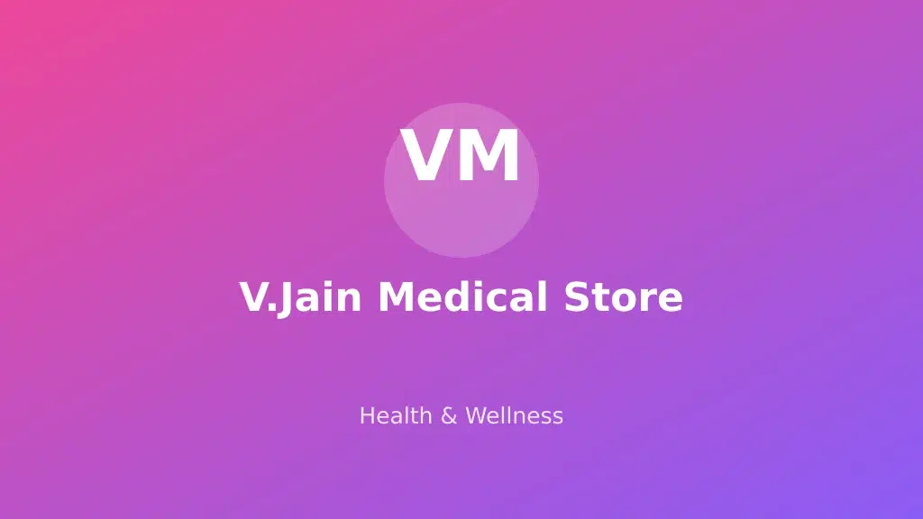 V.Jain Medical Store