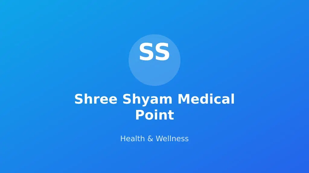 Shree Shyam Medical Point
