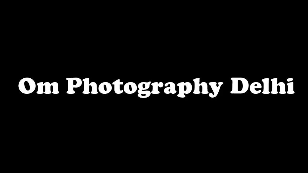 Om Photography Delhi
