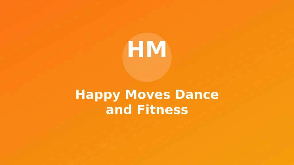 Happy Moves Dance and Fitness
