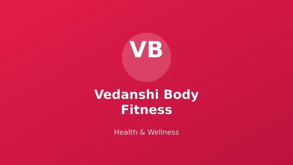 Vedanshi Body Fitness