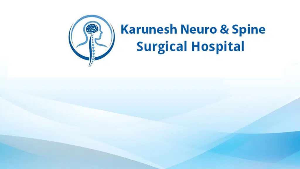 Karunesh Neuro and Spine Hospital