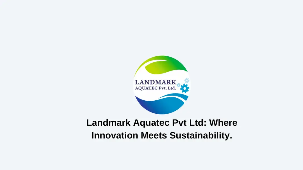 Landmark Aquatec Pvt. Ltd.