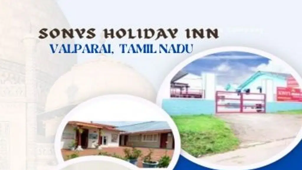 Sonysholidayinn valparai