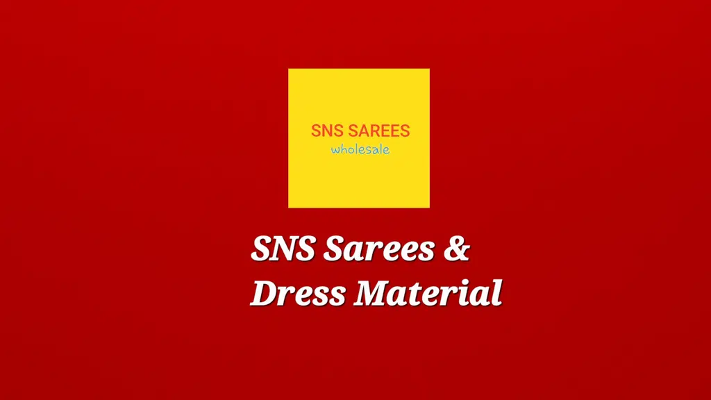 S N S Sarees & Dress Material