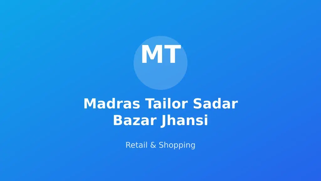 Madras Tailor Sadar Bazar Jhansi