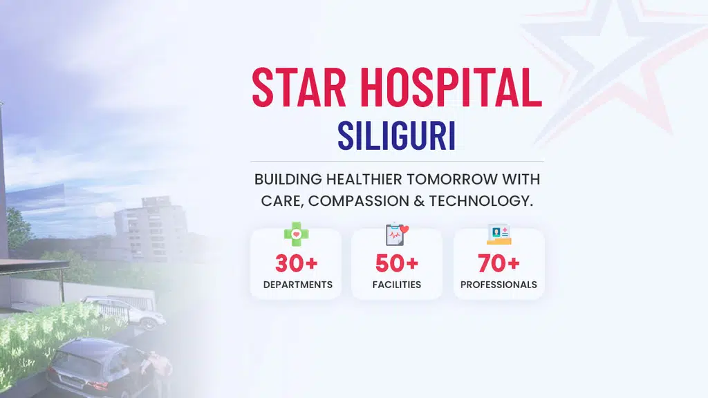 Star Hospital | Best Hospital in Siliguri