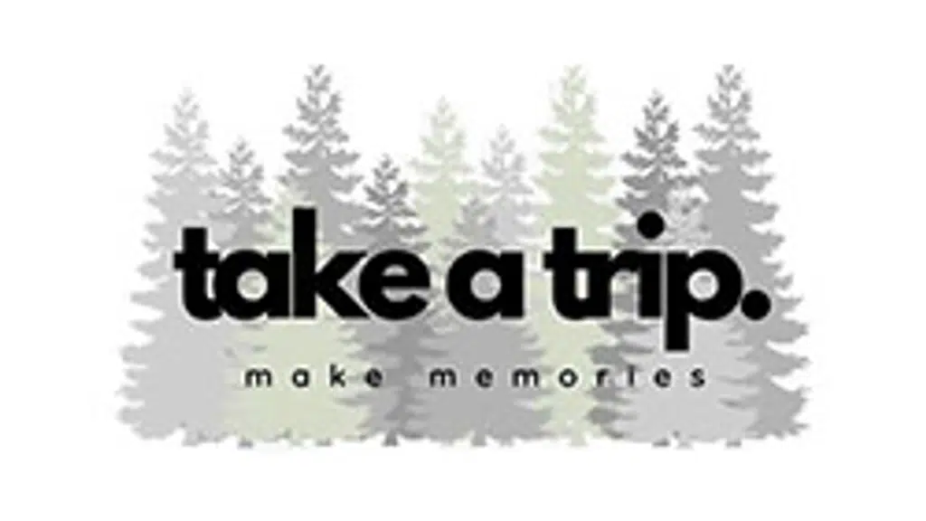 Take A Trip make memories