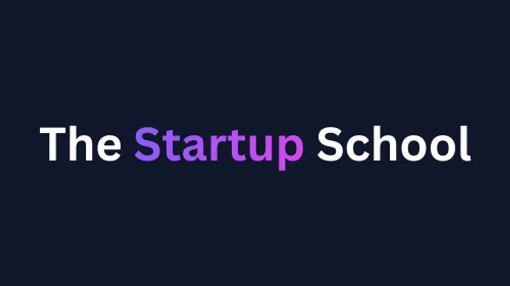 The Startup School