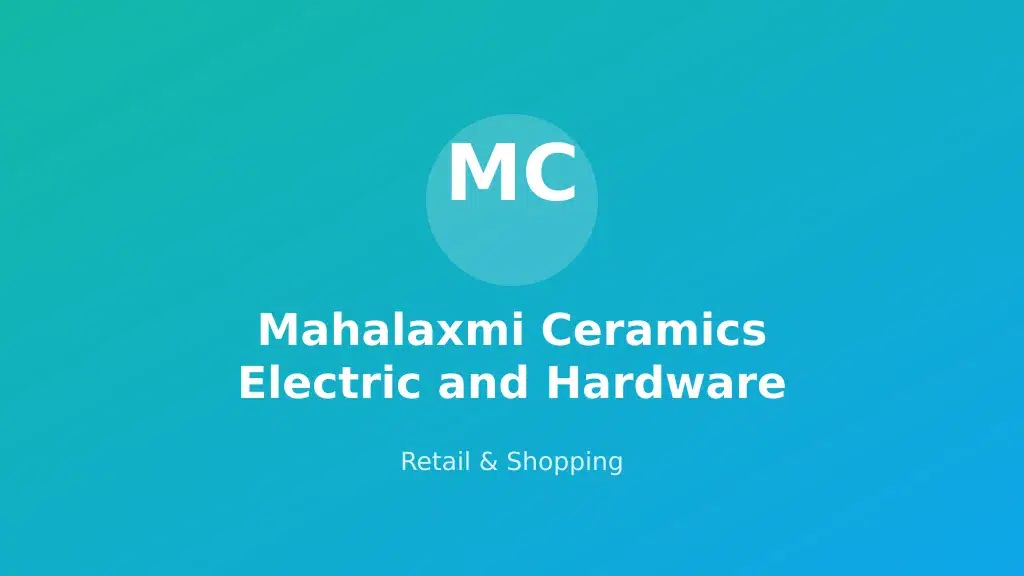 Mahalaxmi Ceramics Electric and Hardware