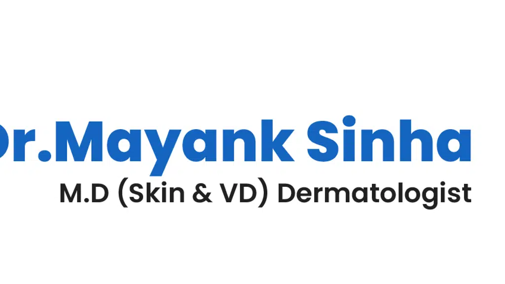 Dr Mayank Sinha(Shri Vishwaroopa skin clinic)