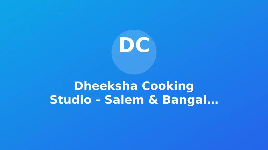Dheeksha Cooking Studio - Salem & Bangalore