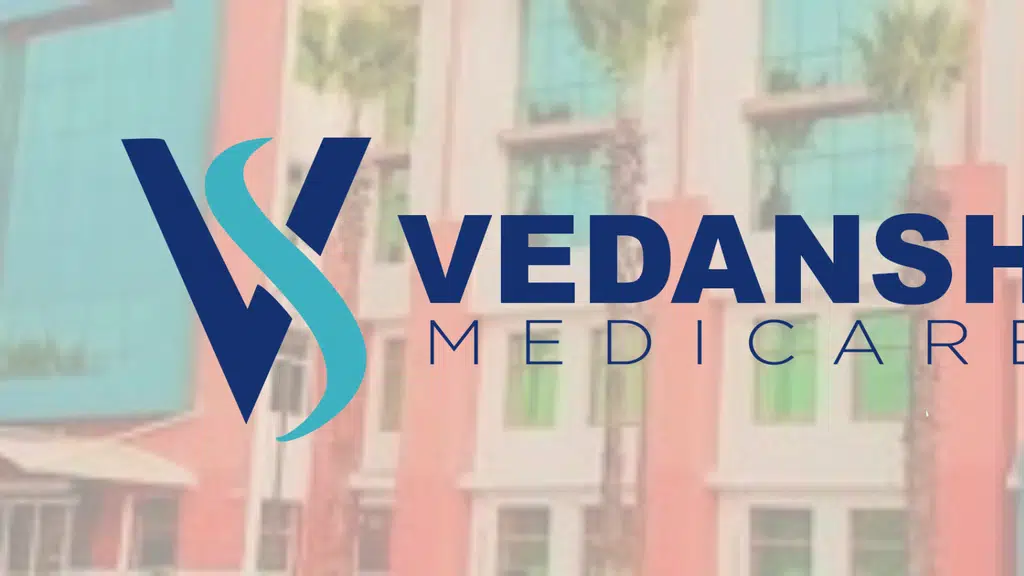 Vedansh Group Of Hospital