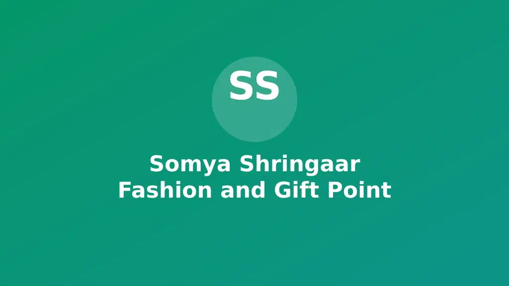 Somya Shringaar Fashion and Gift Point