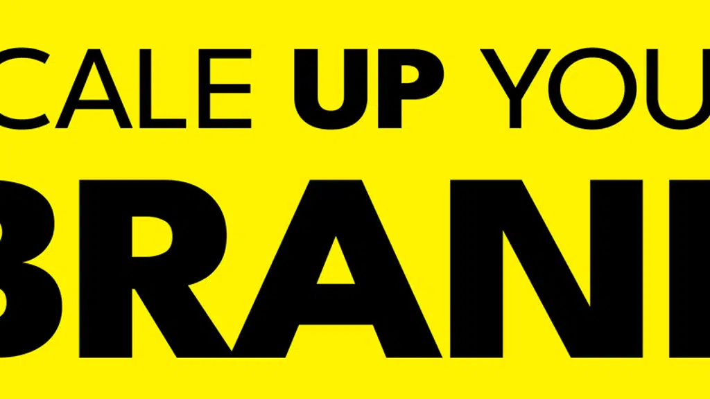 Scale Up Your Brand