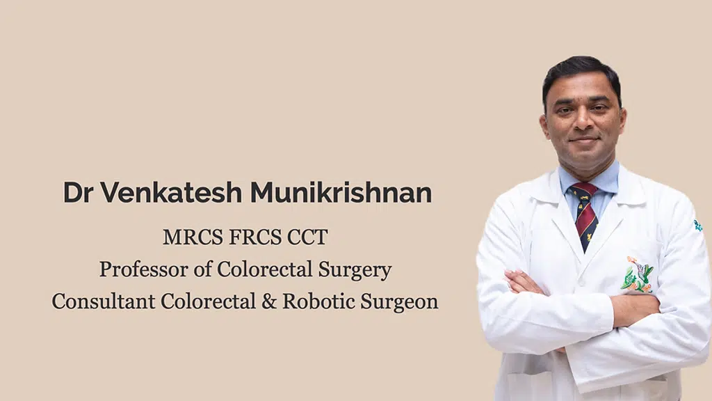 Dr Venkatesh Munikrishnan, Consultant Colorectal Surgeon