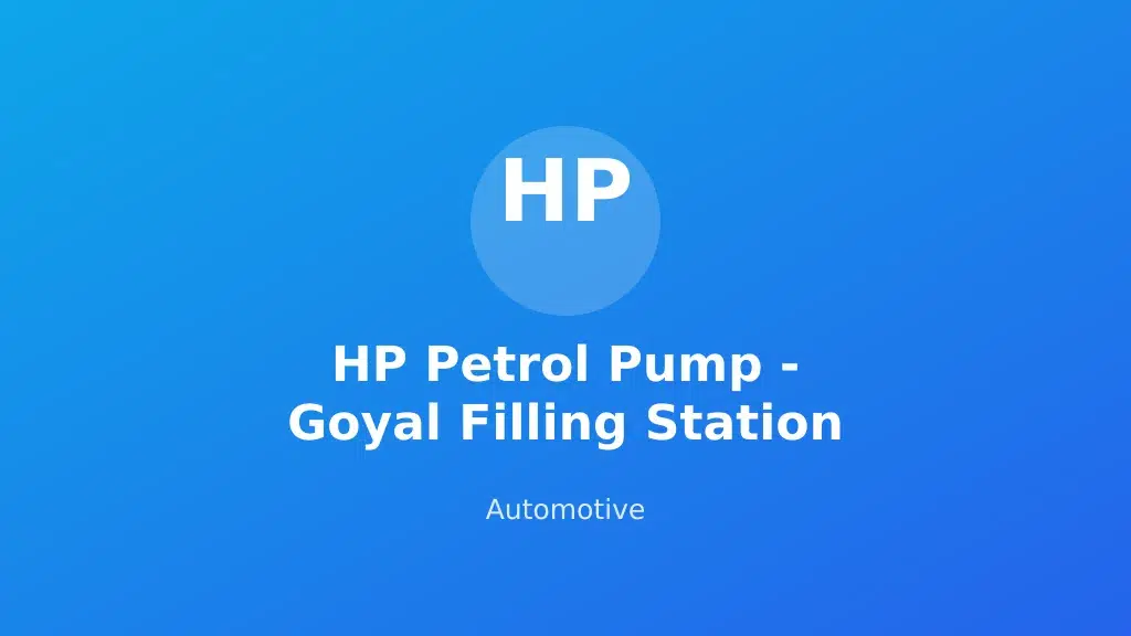 HP Petrol Pump - Goyal Filling Station