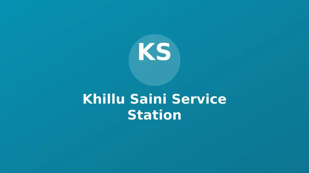 Khillu Saini Service Station