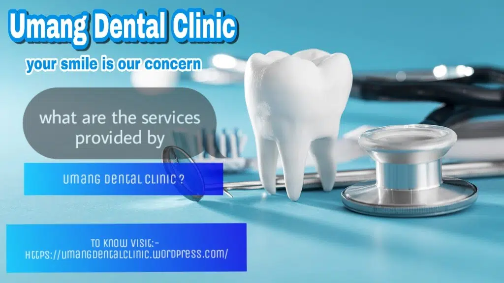 Umang Dental Clinic