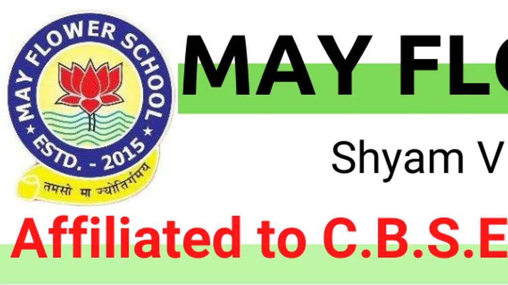 May Flower School,Shyam Vihar,Patna-804453