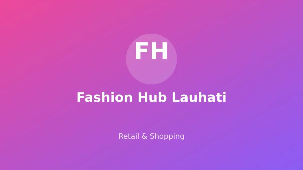 Fashion Hub Lauhati