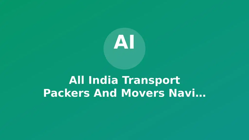 All India Transport Packers And Movers Navi Mumbai
