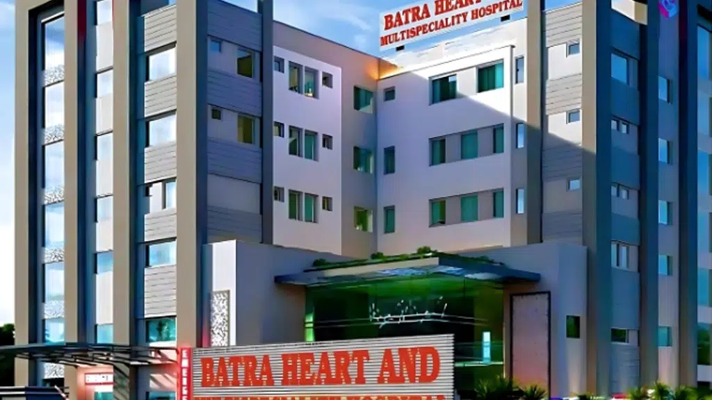 Batra Heart & Multispecialty Hospital