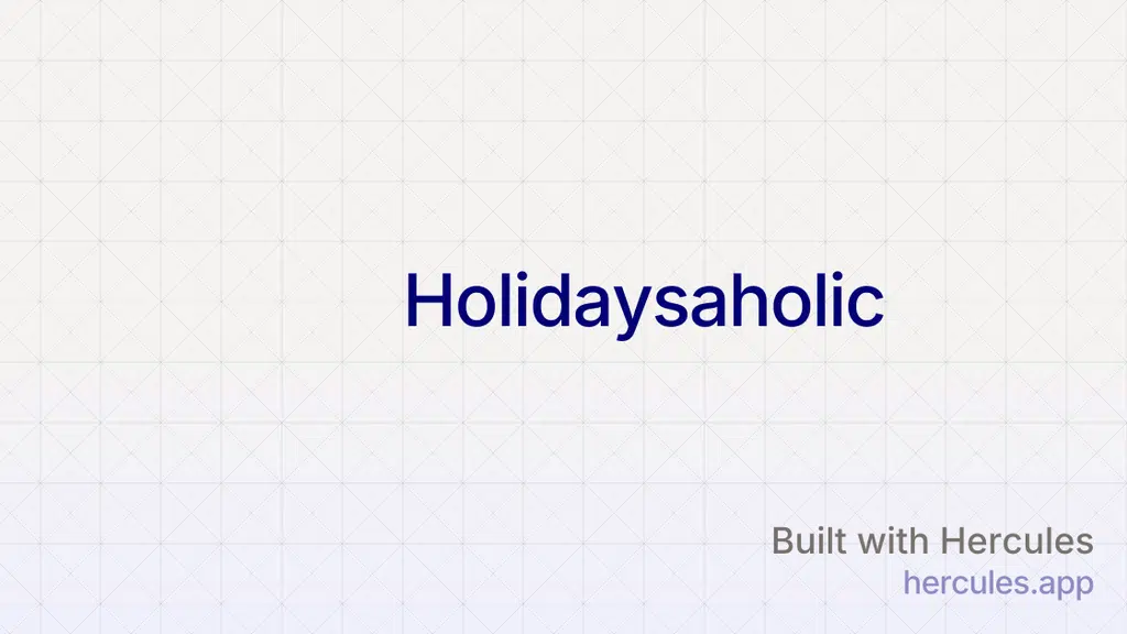 Holidaysaholic