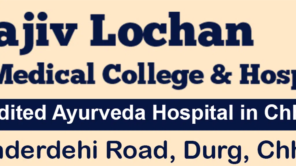 Rajiv lochan Ayurved Medical College & Hospital