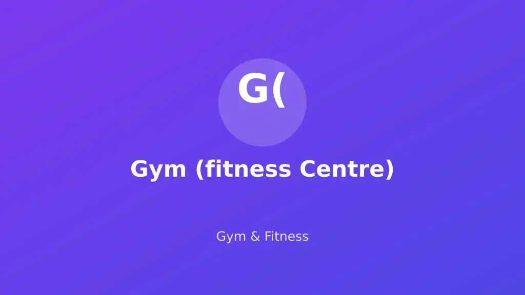 Gym (fitness Centre)