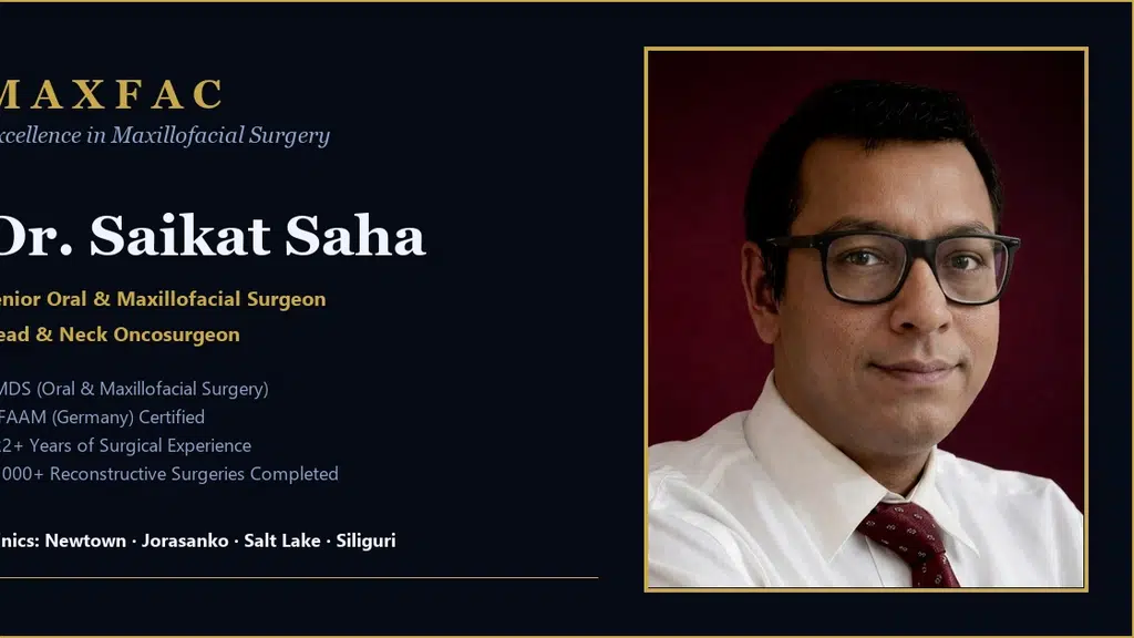 Dr Saikat Saha - Maxillofacial Surgeon
