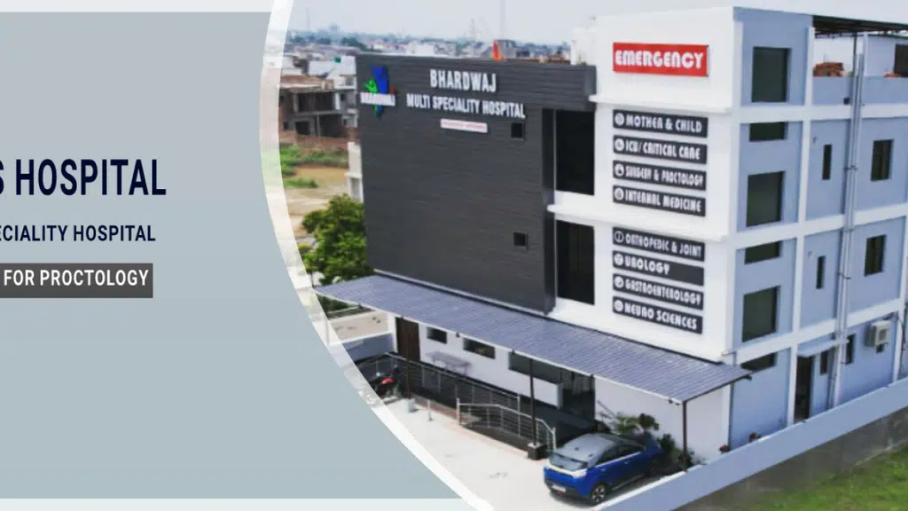 Bhardwaj Piles Hospital and Maternity Centre