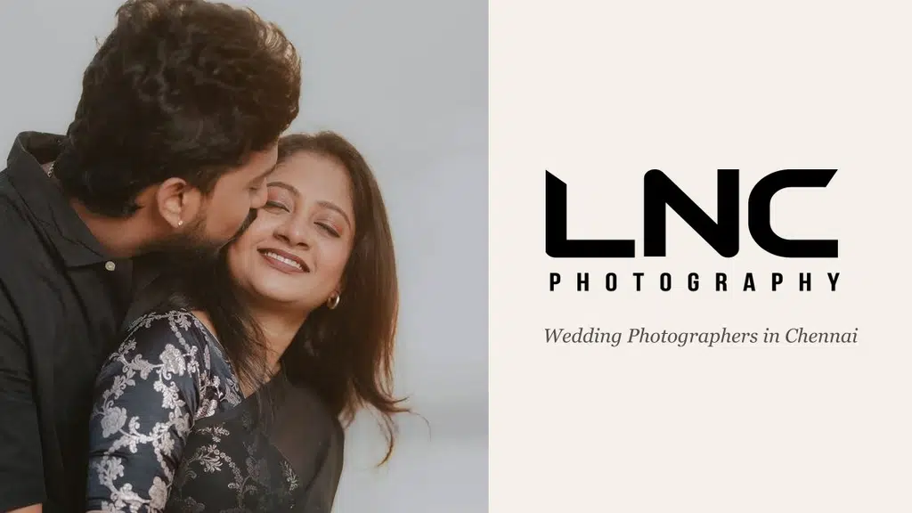 LNC Photography | Best Wedding Photographers