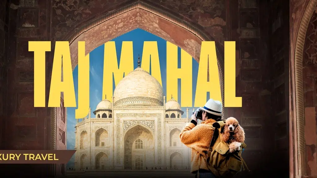 Taj Mahal Luxury Tour