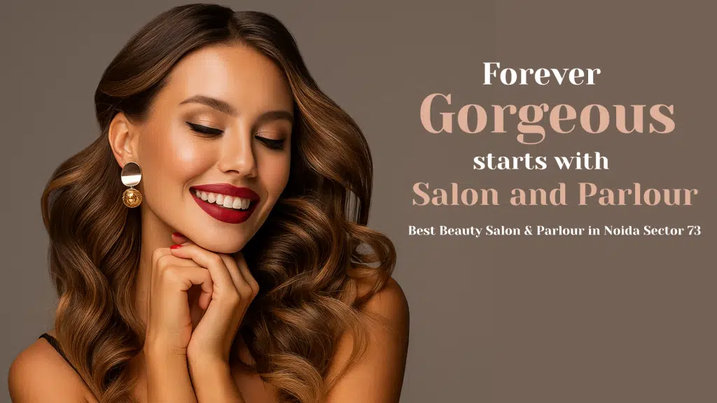 Salon and Parlour - Best Salon in Noida