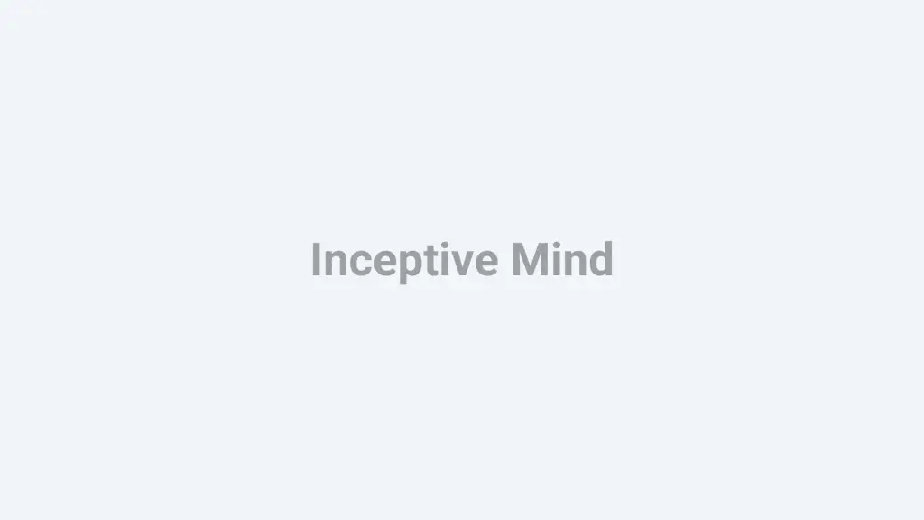 Inceptive Mind