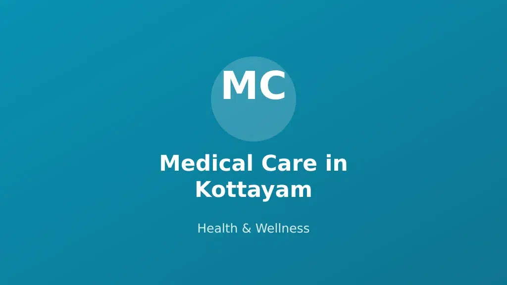 Medical Care in Kottayam